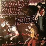 Smash Your Face