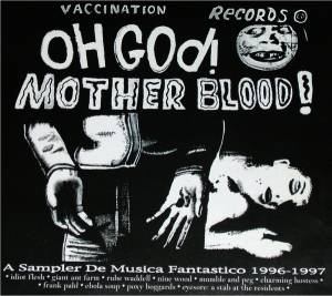 Vaccination - Oh God! Mother Blood!