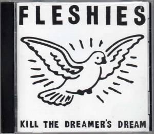 Fleshies - Kill the Dreamer's Dream