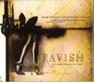 Carla Kihlstedt, Matthias Bossi , And Dan Rathbun ‎– Ravish (And Other Tales For The Stage) F