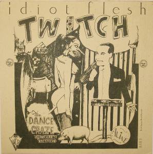 Idiot Flesh - Twitch 002