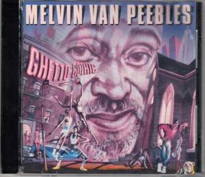 Melvin Van Peebles - Ghetto Gothic