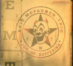 Eric McFadden Trio - Joy of Suffering 