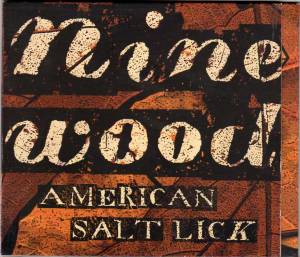 Ninewood - American Salt Lick